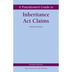 A Practitioner's Guide to Inheritance Act Claims 4th ed A Practitioner's Guide to Inheritance Act Claims 4th ed